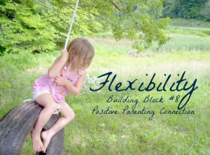 positive parenting connection flexibility