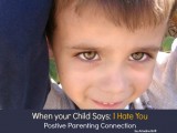 When your Child Says: I Hate You!