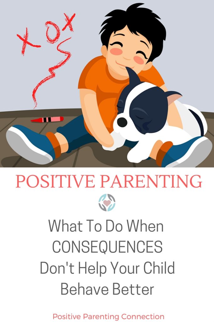 what-to-do-when-consequences-don-t-work-positive-parenting-connection