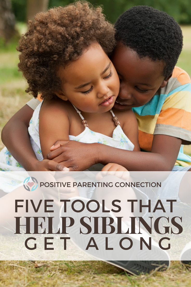 Help Siblings Get Along With These Five Positive Parenting Tools